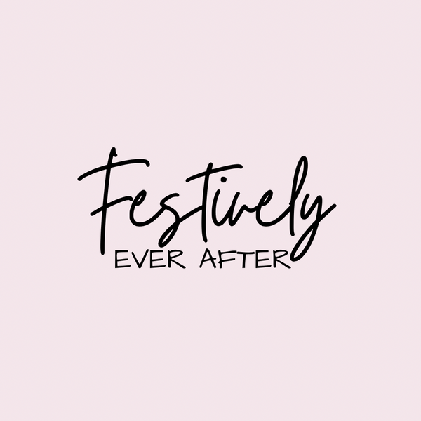 Festively Ever After